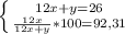 \left \{ {{12x+y=26} \atop {\frac{12x}{12x+y}*100=92,31 }} \right.