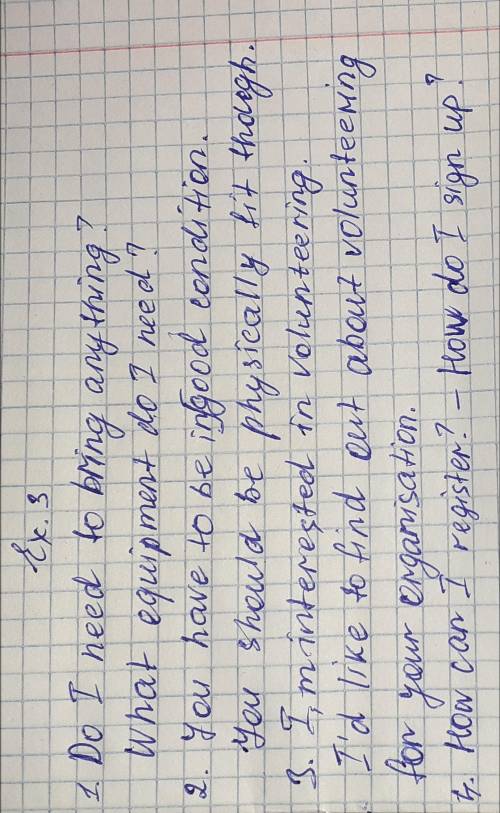 - a) Find similar sentences in the dialogue that mean:Do I need to bring anything? - You have to be