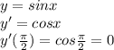 y=sinx\\y'=cosx\\y'(\frac{\pi }{2})=cos\frac{\pi }{2}=0