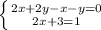 \left \{ {{2x+2y-x-y=0} \atop {2x+3=1}} \right.