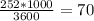 \frac{252*1000}{3600} = 70