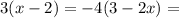 3(x - 2) = - 4(3 - 2x) =