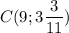 \displaystyle C(9; 3\frac{3}{11} )