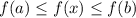 f(a)\leq f(x)\leq f(b)