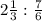 2\frac{1}{3} : \frac{7}{6}