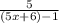 \frac{5}{(5x + 6) - 1}