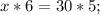 x*6=30*5;