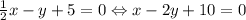 \frac{1}{2} x-y+5=0\Leftrightarrow x-2y+10=0