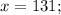 x=131;