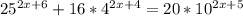 25^{2x+6} +16*4^{2x+4} =20*10^{2x+5}