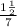 \frac{1 \frac{1}{2} }{7}