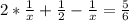 2*\frac{1}{x}+ \frac{1}{2}-\frac{1}{x} =\frac{5}{6}