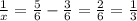 \frac{1}{x}=\frac{5}{6}-\frac{3}{6}=\frac{2}{6}=\frac{1}{3}