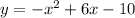 y=-x^2+6x-10