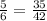 \frac{5}{6} = \frac{35}{42}