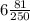 6\frac{81}{250}