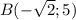 B(-\sqrt2;5)