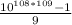 \frac{10^{108*109}-1}{9}