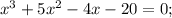 x^{3}+5x^{2}-4x-20=0;