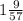 1\frac{9}{57}