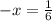 - x = \frac{1}{6}