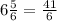 6 \frac{5}{6} = \frac{41}{6}