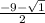 \frac{-9-\sqrt{1}}{2}