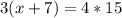 3(x+7)=4*15