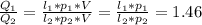 \frac{Q_1}{Q_2} =\frac{l_1*p_1*V}{l_2*p_2*V} =\frac{l_1*p_1}{l_2*p_2} =1.46