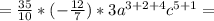 =\frac{35}{10}*(-\frac{12}{7} )*3a^{3+2+4}c^{5+1}=