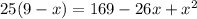 25(9-x)=169-26x+x^2\\