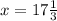 x=17\frac{1}{3}