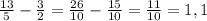 \frac{13}{5} - \frac{3}{2} = \frac{26}{10} - \frac{15}{10} = \frac{11}{10} = 1,1