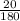 \frac{20}{180}