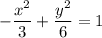 -\dfrac{x^2}{3}+\dfrac{y^2}{6}=1