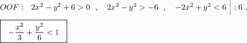 OOF:\ \ 2x^2-y^2+60\ \ ,\ \ \ 2x^2-y^2-6\ \ ,\ \ \ -2x^2+y^2