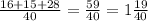 \frac{16 + 15 + 28}{40} = \frac{59}{40} = 1 \frac{19}{40}