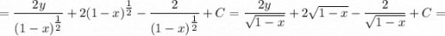 = \dfrac{2y}{(1 - x)^{\tfrac{1}{2} }} +2(1 - x)^{\tfrac{1}{2} } - \dfrac{2}{(1 - x)^{\tfrac{1}{2} }} + C = \dfrac{2y}{\sqrt{1 - x}} +2\sqrt{1 - x} - \dfrac{2}{\sqrt{1 - x}} + C =