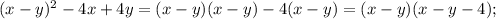 (x-y)^{2}-4x+4y=(x-y)(x-y)-4(x-y)=(x-y)(x-y-4);