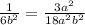 \frac{1}{6b^{2}} =\frac{3a^{2}}{18a^{2}b^{2}}