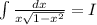 \int \frac{dx}{x \sqrt{1 - {x}^{2} } } = I