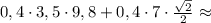 0,4\cdot 3,5\cdot9,8 + 0,4\cdot7\cdot\frac{\sqrt{2} }{2} \approx