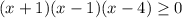 (x+1)(x-1)(x-4) \geq 0