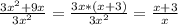 \frac{3x^{2}+ 9x }{3x^{2} } =\frac{3x * (x+3)}{3x^{2} } =\frac{x+3}{x}