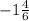 -1\frac{4}{6}