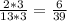 \frac{2*3}{13*3} = \frac{6}{39}