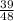 \frac{39}{48}