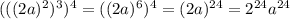 (((2a)^2)^3)^4 = ((2a)^6)^4 = (2a)^{24} = 2^{24}a^{24}