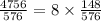 \frac{4756}{576} = 8 \times \frac{148}{576}