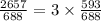 \frac{2657}{688} = 3 \times \frac{593}{688}